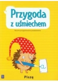 Przygoda z uśmiechem Piszę Roczne przygotowanie przedszkolne