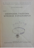 Drewniana obudowa wyrobisk kopalnianych