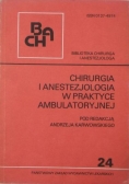 Andrzej  - Chirurgia i anestezjologia w praktyce ambulatoryjnej