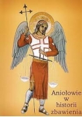 Aniołowie w historii zbawienia