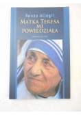 Matka Teresa mi powiedziała