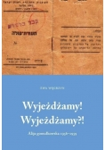 Wyjeżdżamy! Wyjeżdżamy?!