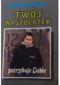 Twój nastolatek potrzebuje Ciebie