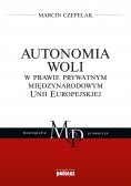 Autonomia woli w prawie prywatnym międzynar. UE