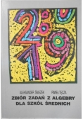 Zbiór zadań z algebry dla szkół średnich