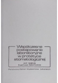 Współczesne postępowanie laboratoryjne w protetyce stomatologicznej