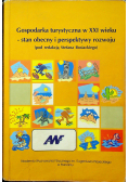 Gospodarka turystyczna w XXI wieku Stan obecny i perspektywy rozwoju