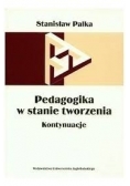 Pedagogika w stanie tworzenia. Kontynuacje