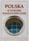 Polska w Europie policentrycznej