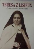 Teresa z Lisieux. Życie, nauka, środowisko