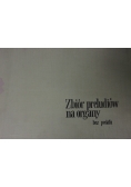Zbiór preludiów na organy bez pedału.