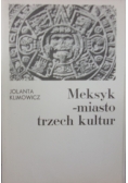 Meksyk -miasto trzech kultur