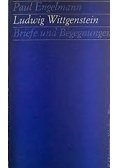 Ludwig Wittgenstein. Briefe und Begegnungen
