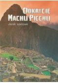 Odkrycie Machu Picchu