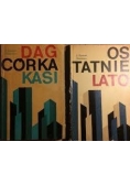 Dag Córka Kasi/ Ostatnie lato