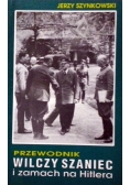 Przewodnik wilczy szaniec i zamach na Hitlera