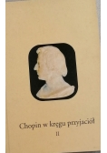 Chopin w kręgu przyjaciół II