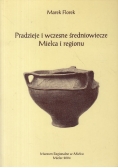 Pradzieje i wczesne średniowiecze Mielca i regionu + autograf Marka Florka