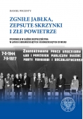 Zgniłe jabłka, zepsute skrzynki i złe powietrze
