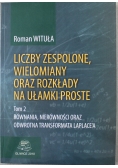 Liczby zespolone wielomiany oraz rozkłady na ułamki proste tom 2