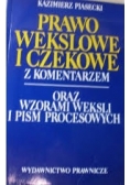 Prawo wekslowe i czekowe z komentarzem oraz wzorami weksli i pism procesowych