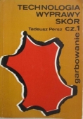 Technologia wyprawy skór, garbowanie, cz. 1