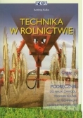 Technika w rolnictwie Podręcznik Część 1