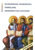 Dojrzewanie osobowości, powołanie, kierownictwo duchowe