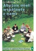 Abyście mieli wspólnotę z nami