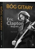 Bóg gitary Eric Clapton Biografia