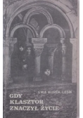 Gdy klasztor znaczył życie