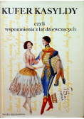 Kufer Kasyldy czyli wspomnienia z lat dziewczęcych