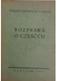 Rozprawa o czyśćcu ,1947r.