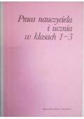 Praca nauczyciela i ucznia w klasach 1-3