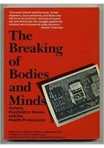 The Breaking of Bodies and minds