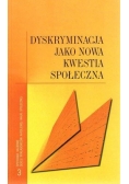 Dyskryminacja jako nowa kwestia społeczna