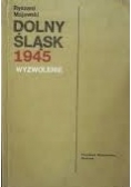 Dolny Śląsk 1945 wyzwolenie