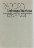 Raporty Ludwiga Fischera