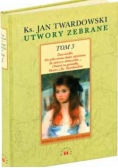 Utwory zebrane. Tom III