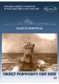Okręty pomocnicze polskie okręty wojenne w Wielkiej Brytanii 1939 - 1945 Tom 14 Okręt podwodny ORP Dzik