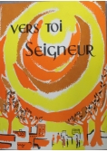Vers toi Seigneur