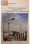 Przygotowanie budowy wykonywanej nowoczesnymi technologiami