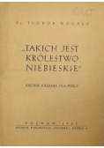 "Takich jest królestwo niebieskie", 1947 r.