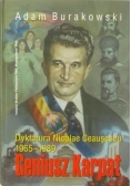 Geniusz Karpat Dyktatura Nicolae Ceausescu 1965 1989