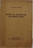 Wstęp do astronomii matematycznej 1950r