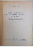 Kult liturgiczny św. Stanisława biskupa na Śląsku w świetle średniowiecznych rękopisów liturgicznych