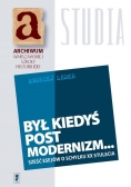 Był kiedyś postmodernizm...
