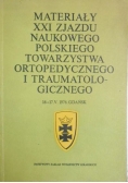Materiały XXI zjazdu naukowego polskiego towarzystwa ortopedycznego i traumatologicznego