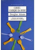 Cześć i dzięki za ryby