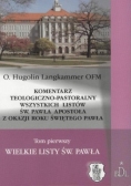 Komentarz teologiczno-pastoralny wszystkich listów Św. Pawła Apostoła z okazji roku Świętego Pawła, tom 1